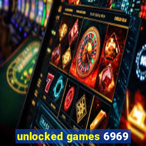 unlocked games 6969